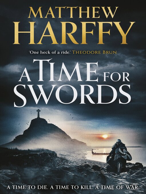 Title details for A Time for Swords by Matthew Harffy - Available